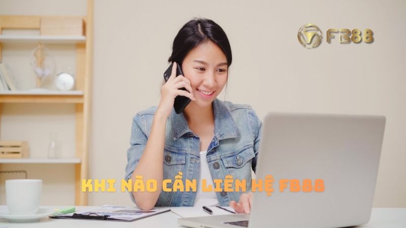 Khi nào người chơi cần liên hệ hỗ trợ fb88?